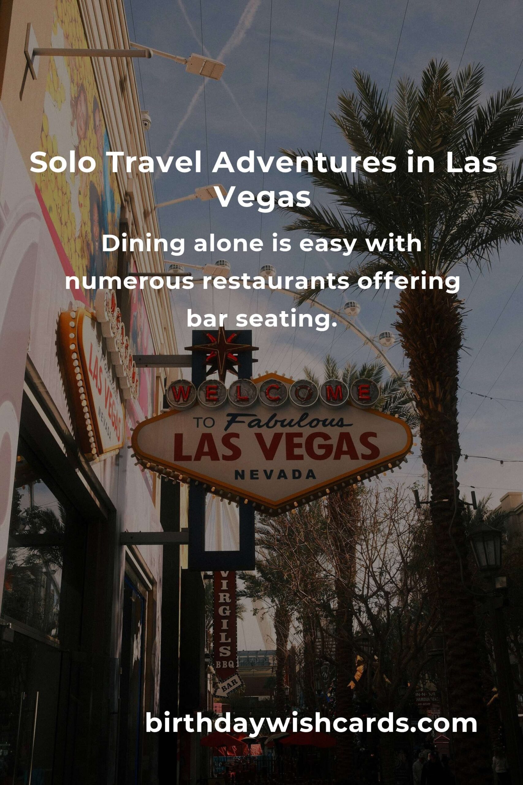 Solo Travel in Las Vegas: The Ultimate Guide for Adventurers