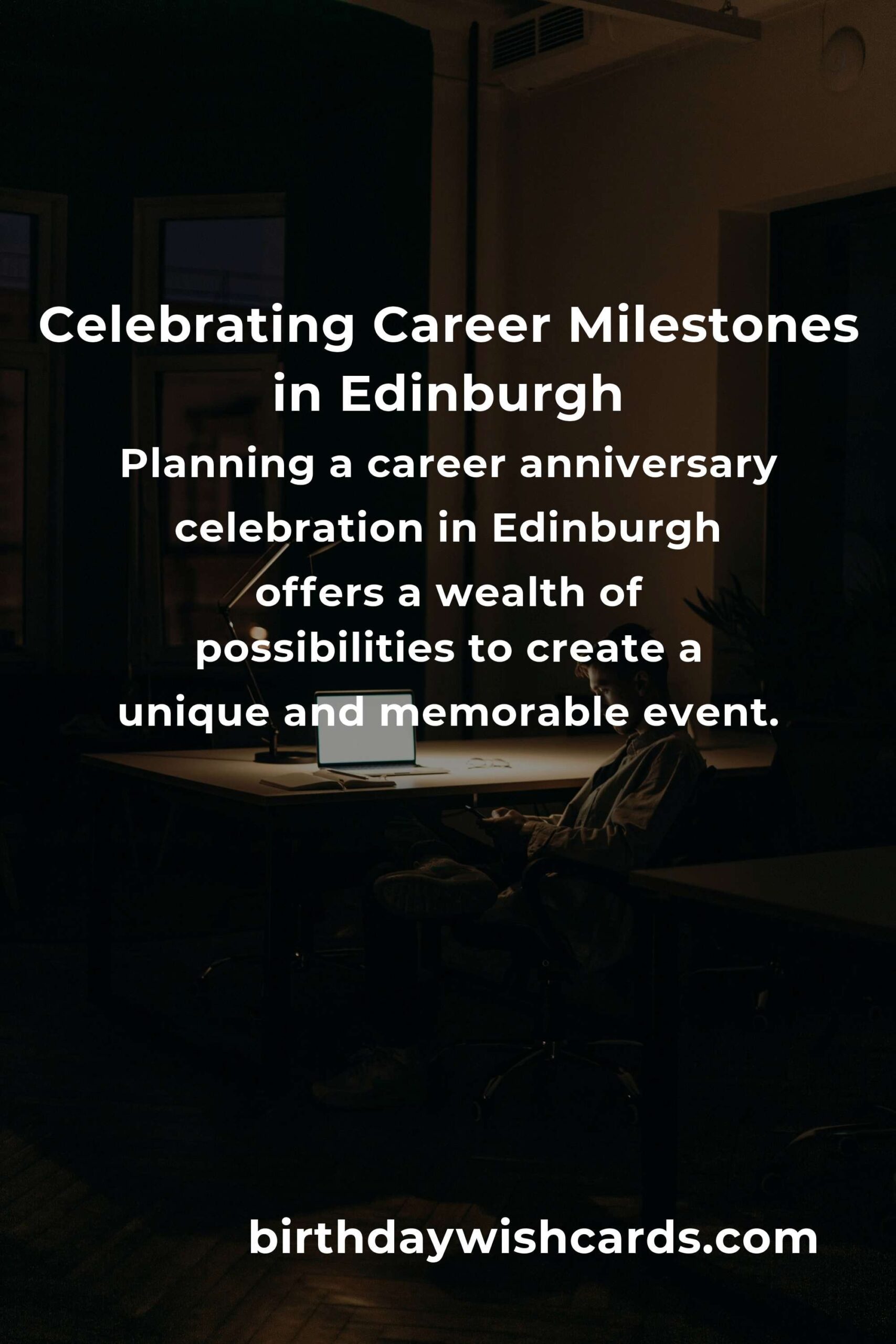 The Ultimate Career Anniversary Planning Guide in Edinburgh