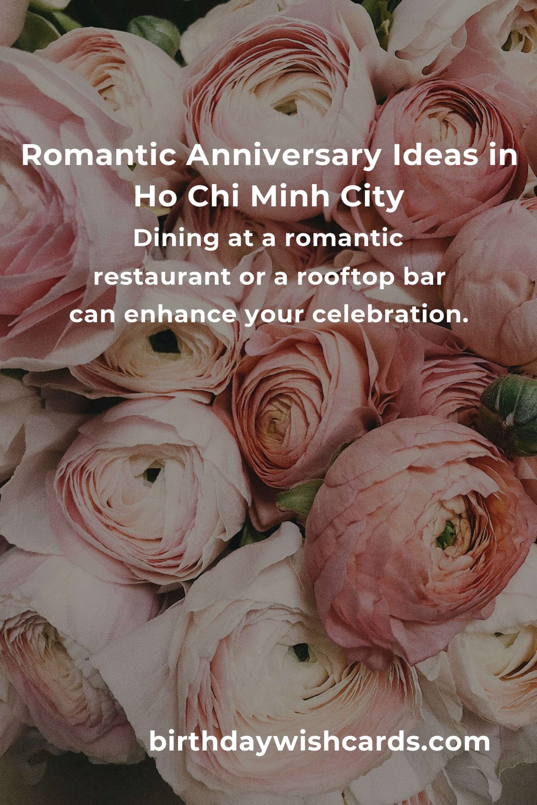 The Ultimate Guide to Planning an Unforgettable Anniversary in Ho Chi Minh City