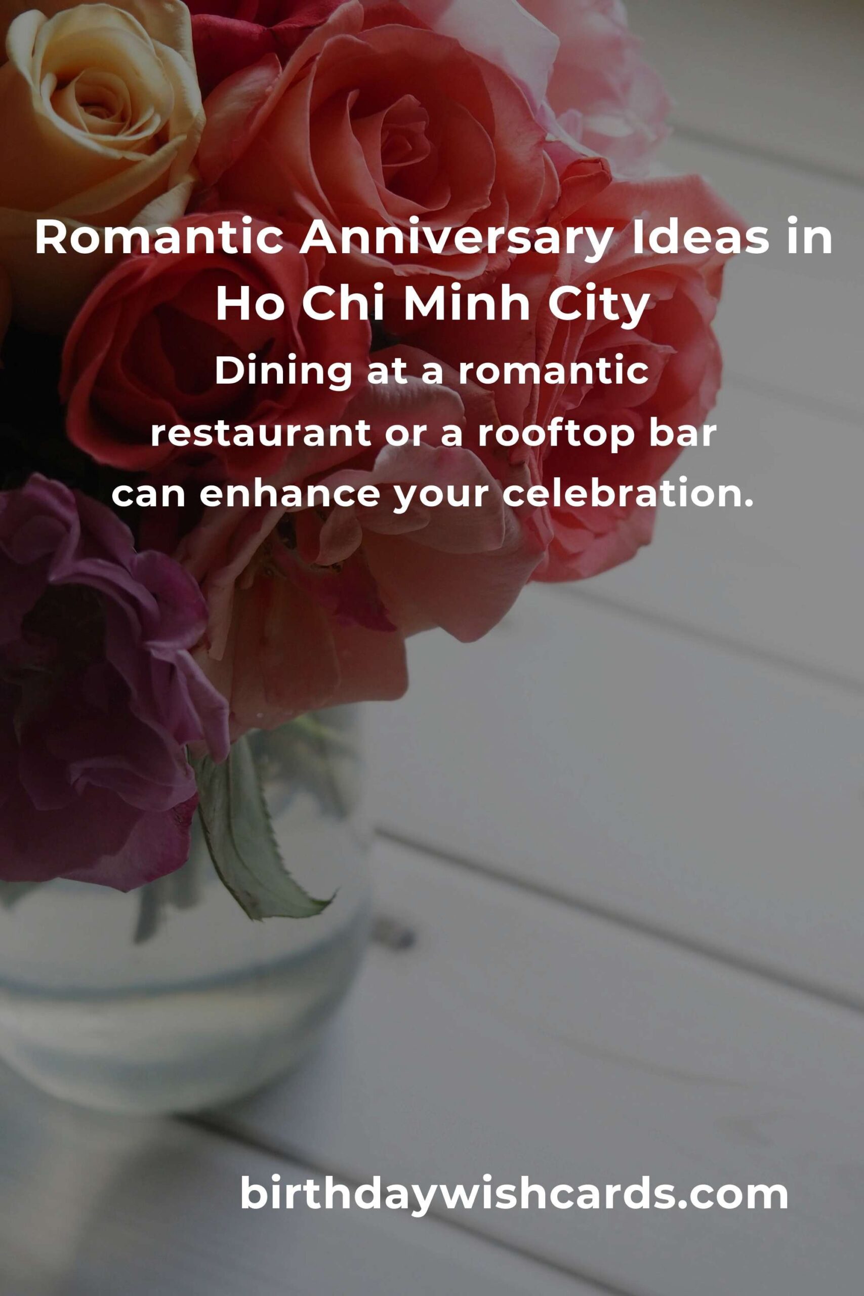 The Ultimate Guide to Planning an Unforgettable Anniversary in Ho Chi Minh City