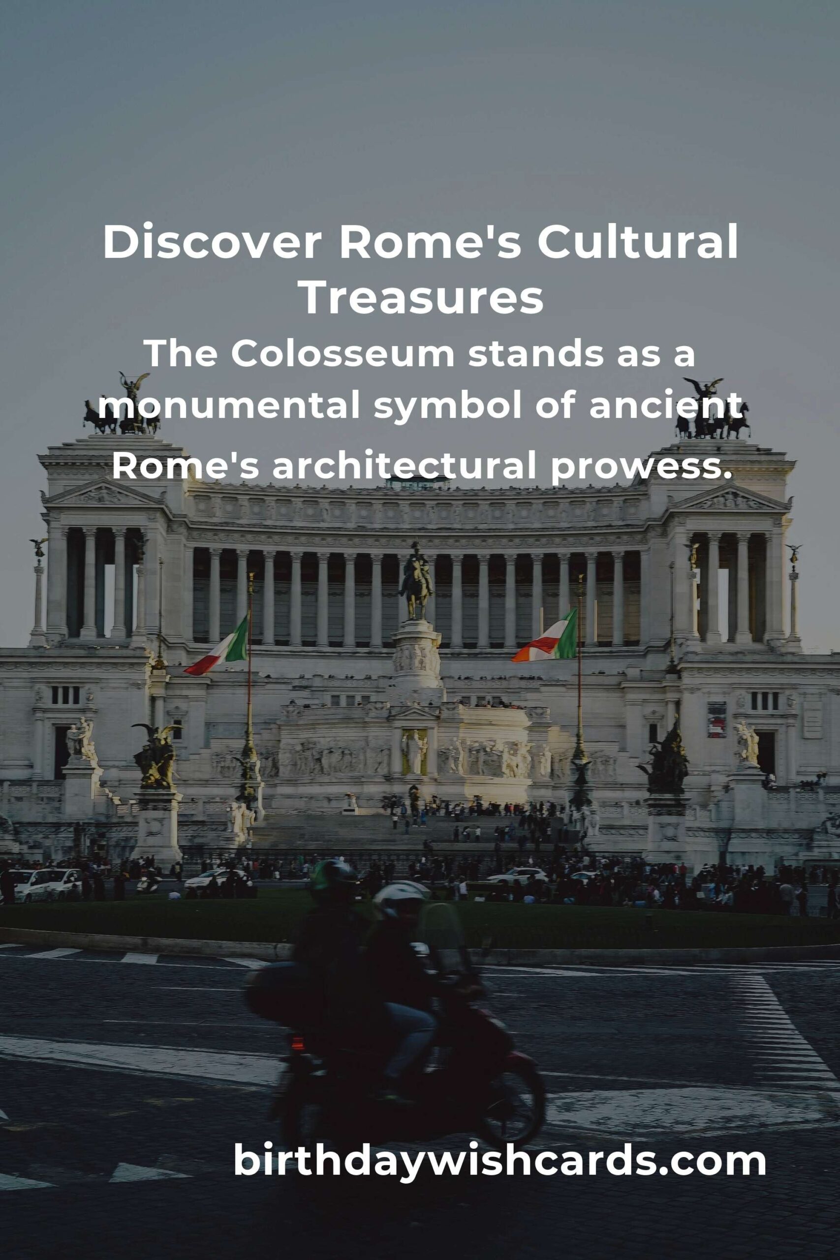 Top 34 Cultural Sites to Visit in Rome: A Journey Through History