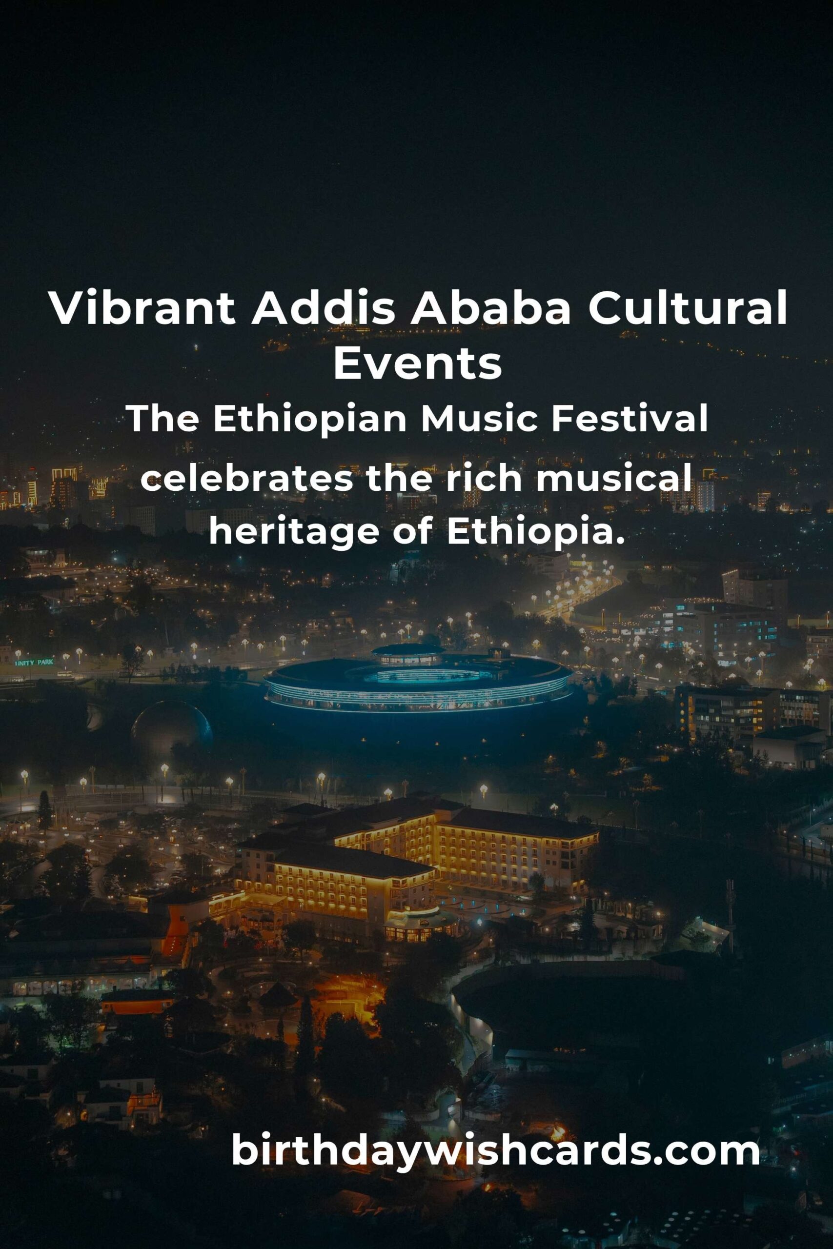 Top Cultural Events in Addis Ababa You Can't Miss in 2025