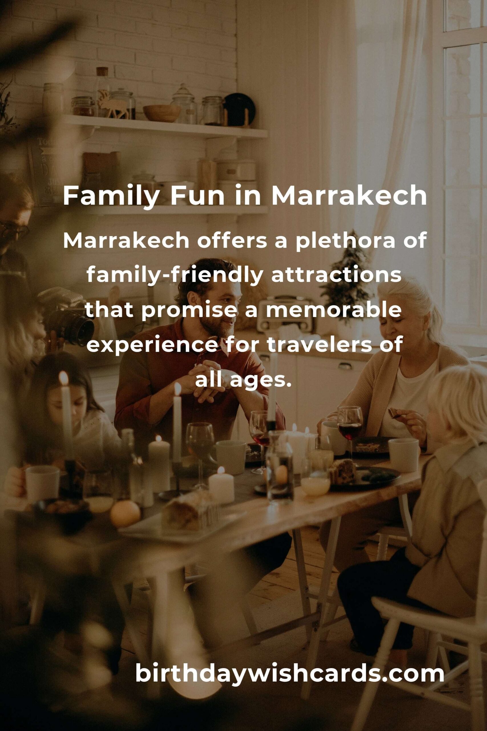 Top Family Destinations in Marrakech: Ultimate Guide for a Memorable Trip