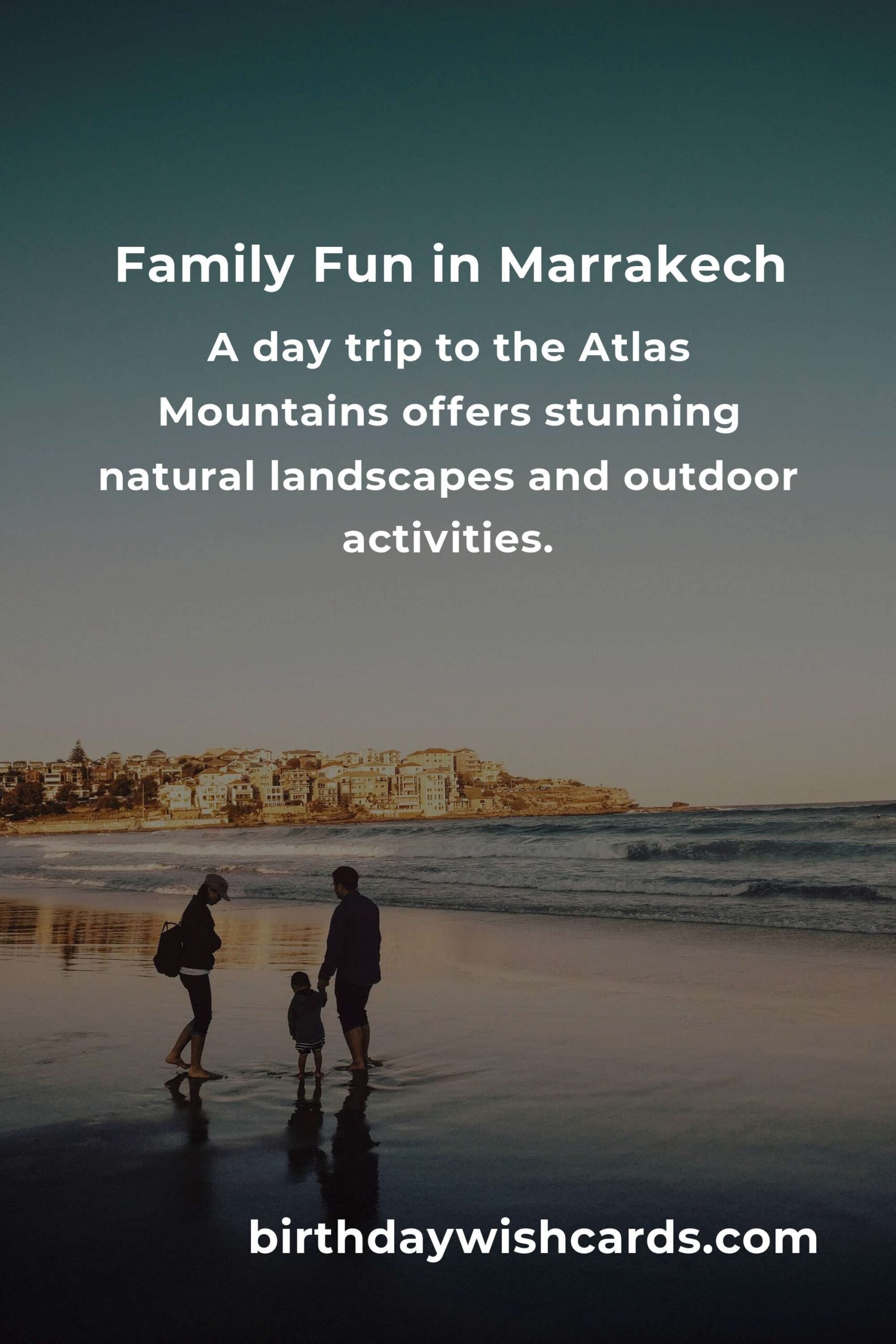 Top Family Destinations in Marrakech: Ultimate Guide for a Memorable Trip