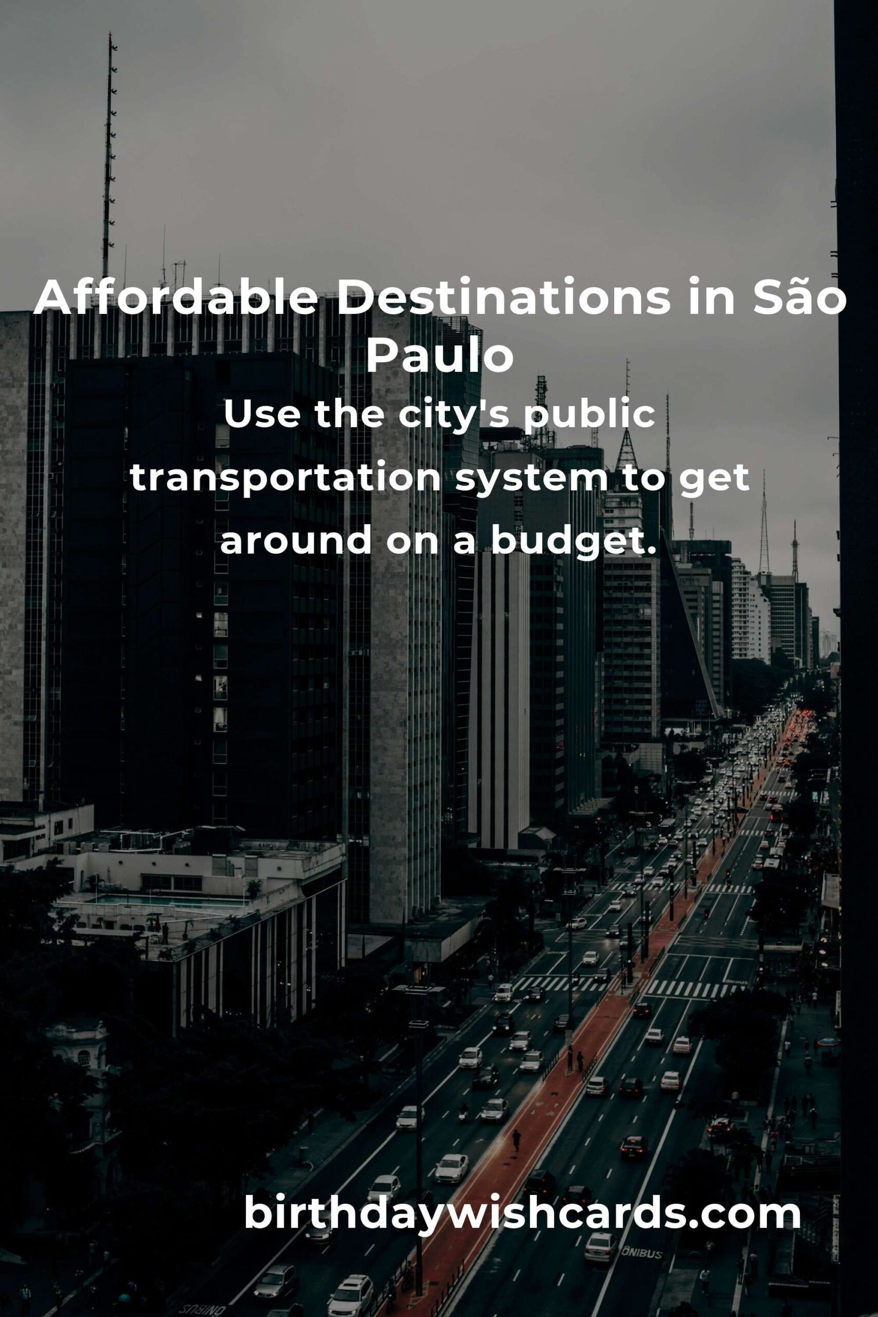 Ultimate Budget Guide to Affordable Destinations in São Paulo
