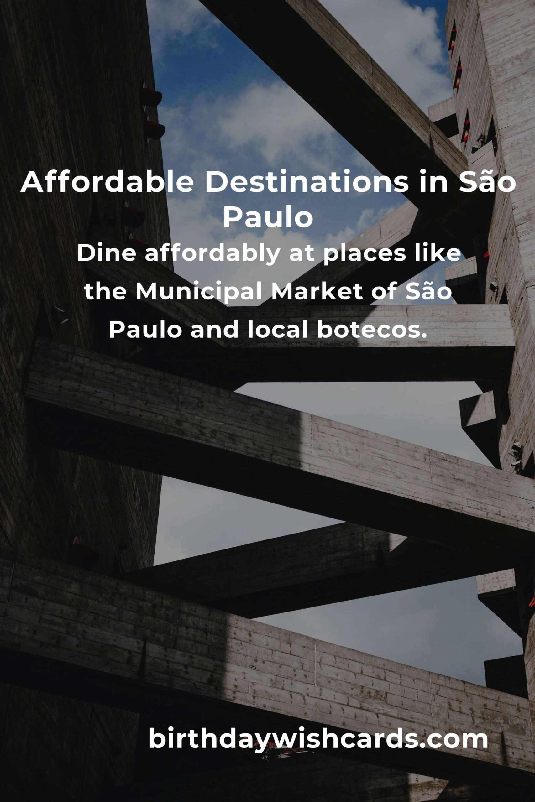 Ultimate Budget Guide to Affordable Destinations in São Paulo