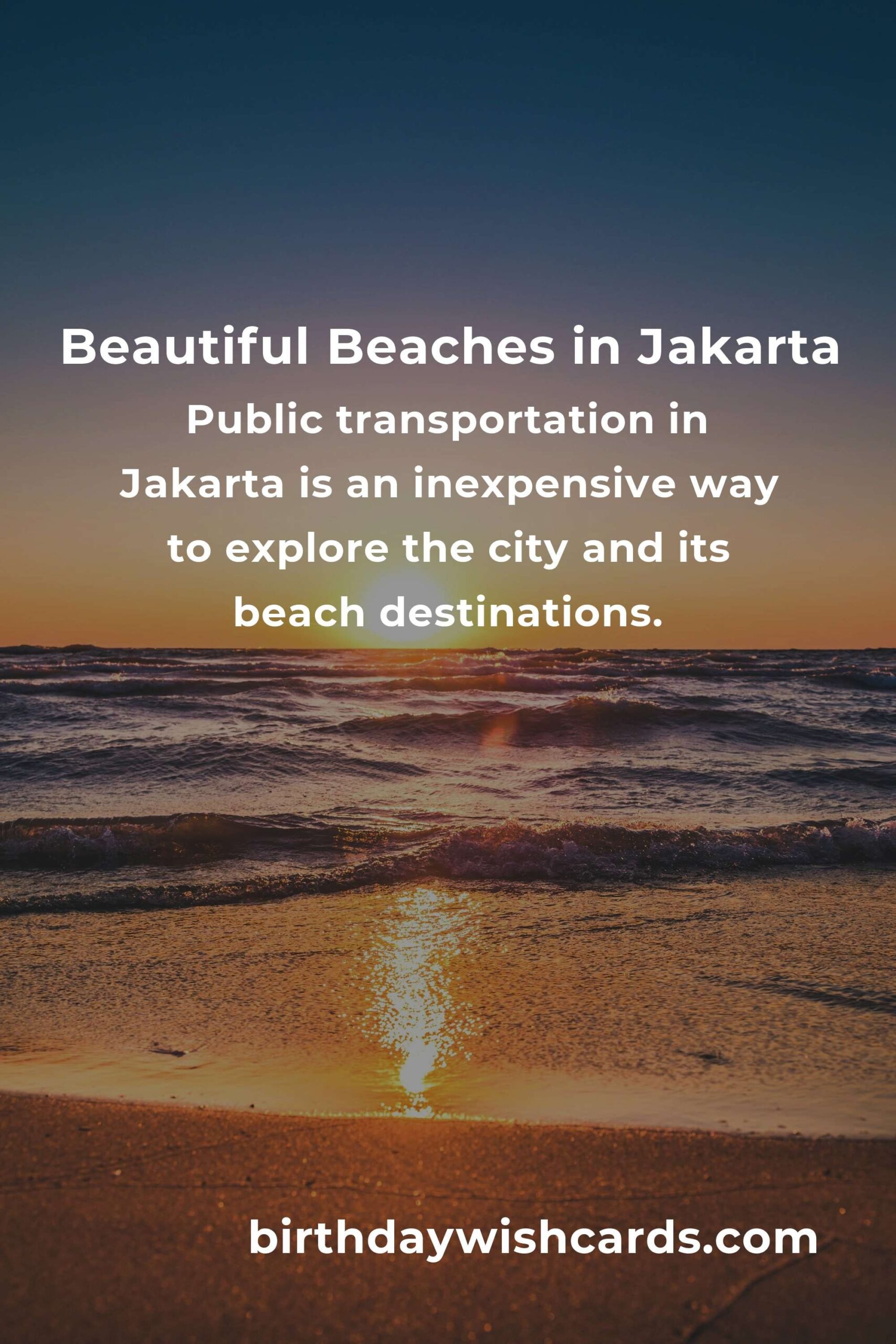 Ultimate Budget Guide to Beach Vacations in Jakarta