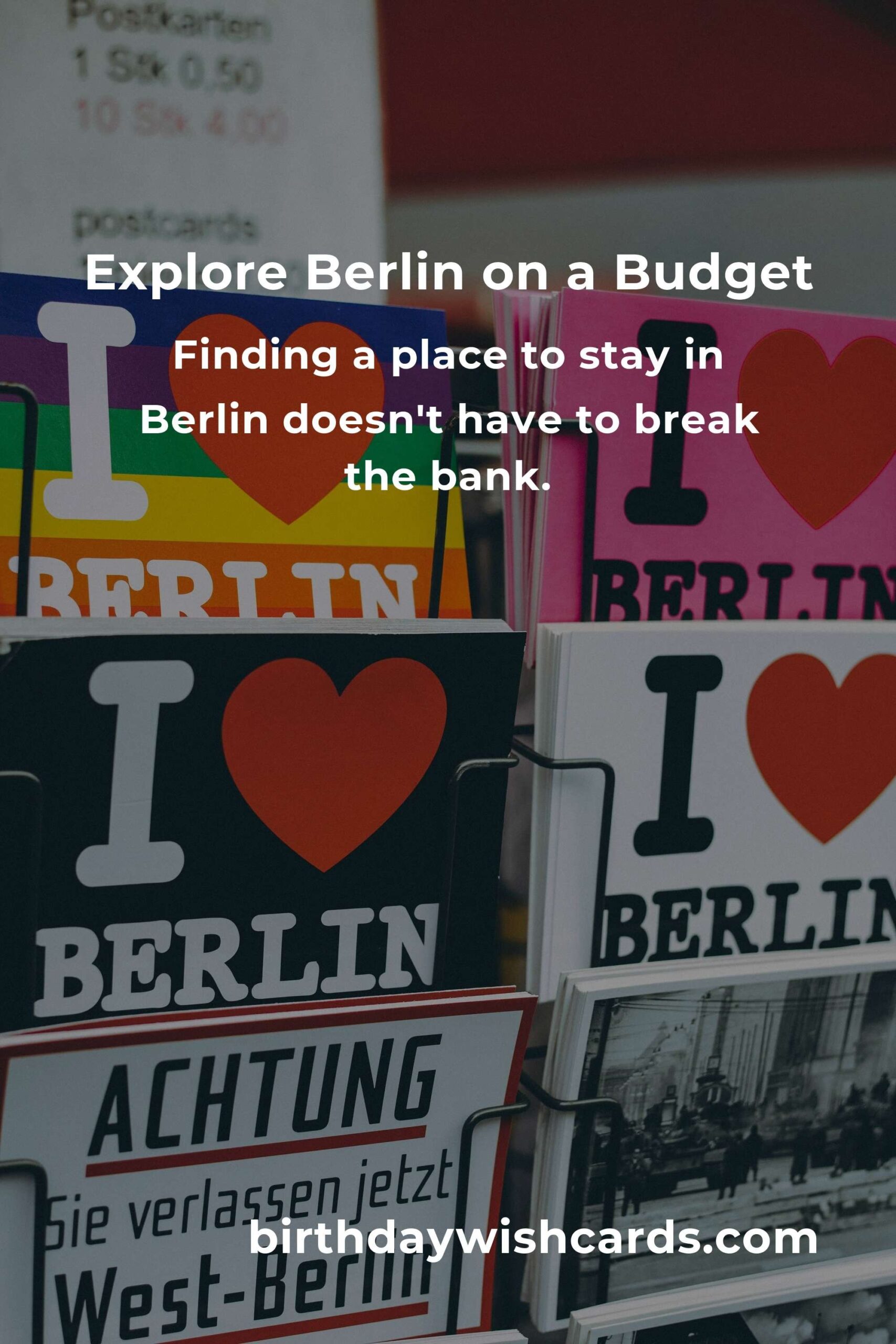 Ultimate Budget Guide to City Breaks in Berlin