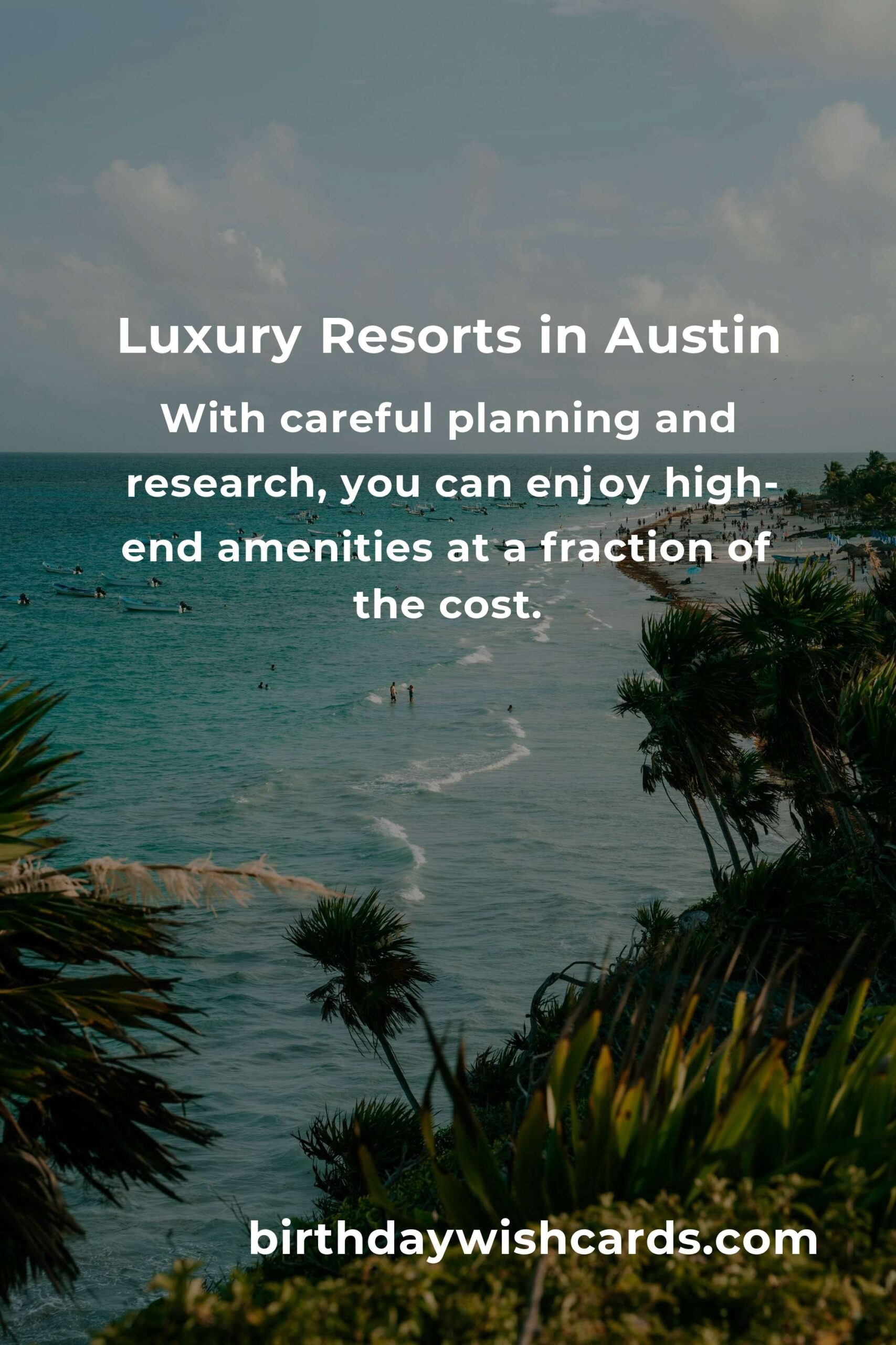 Ultimate Budget Guide to Luxury Resorts in Austin