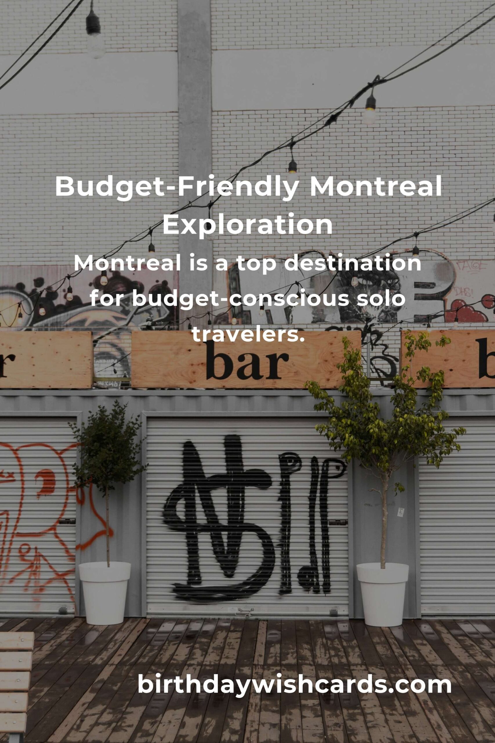 Ultimate Budget Guide to Solo Travel in Montreal