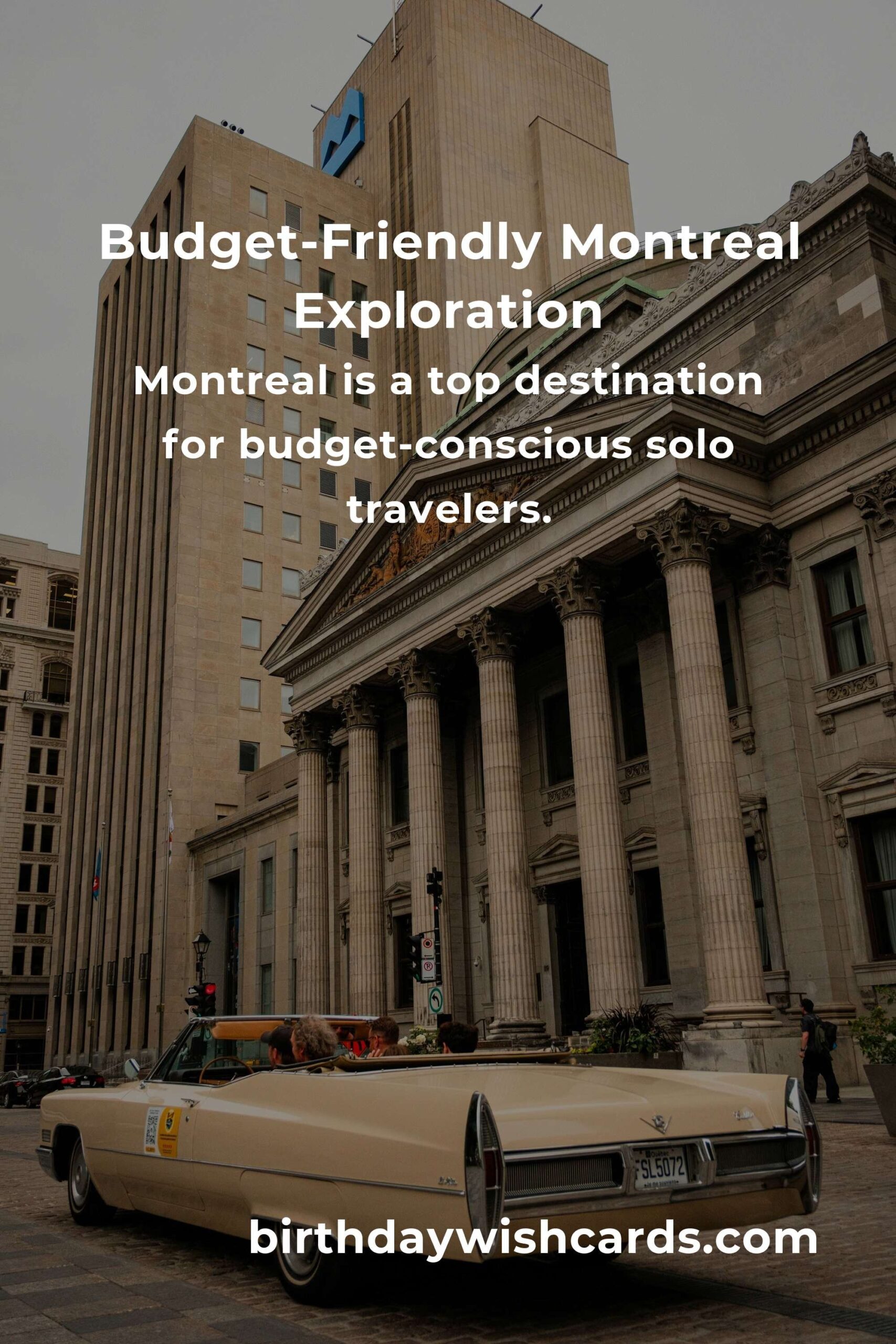 Ultimate Budget Guide to Solo Travel in Montreal