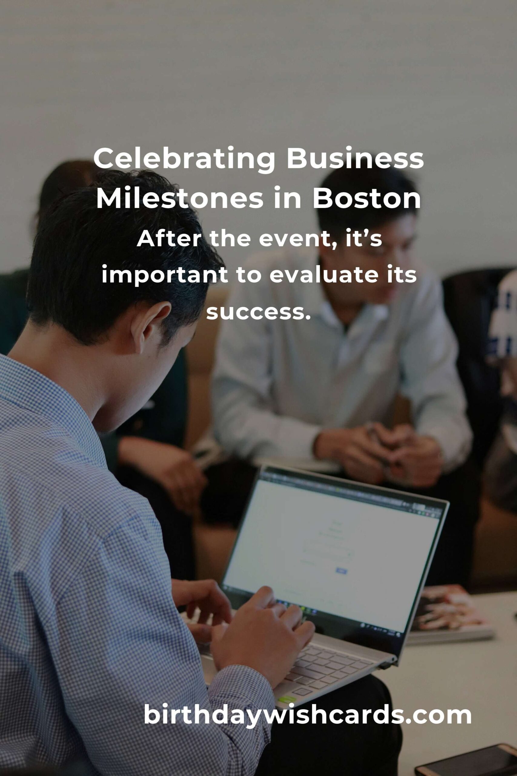Ultimate Business Anniversary Planning Guide in Boston