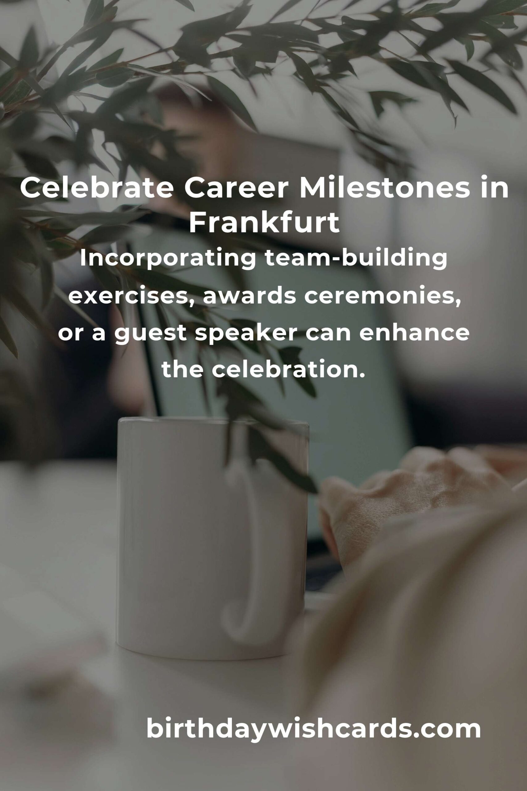 Ultimate Career Anniversary Planning Guide in Frankfurt