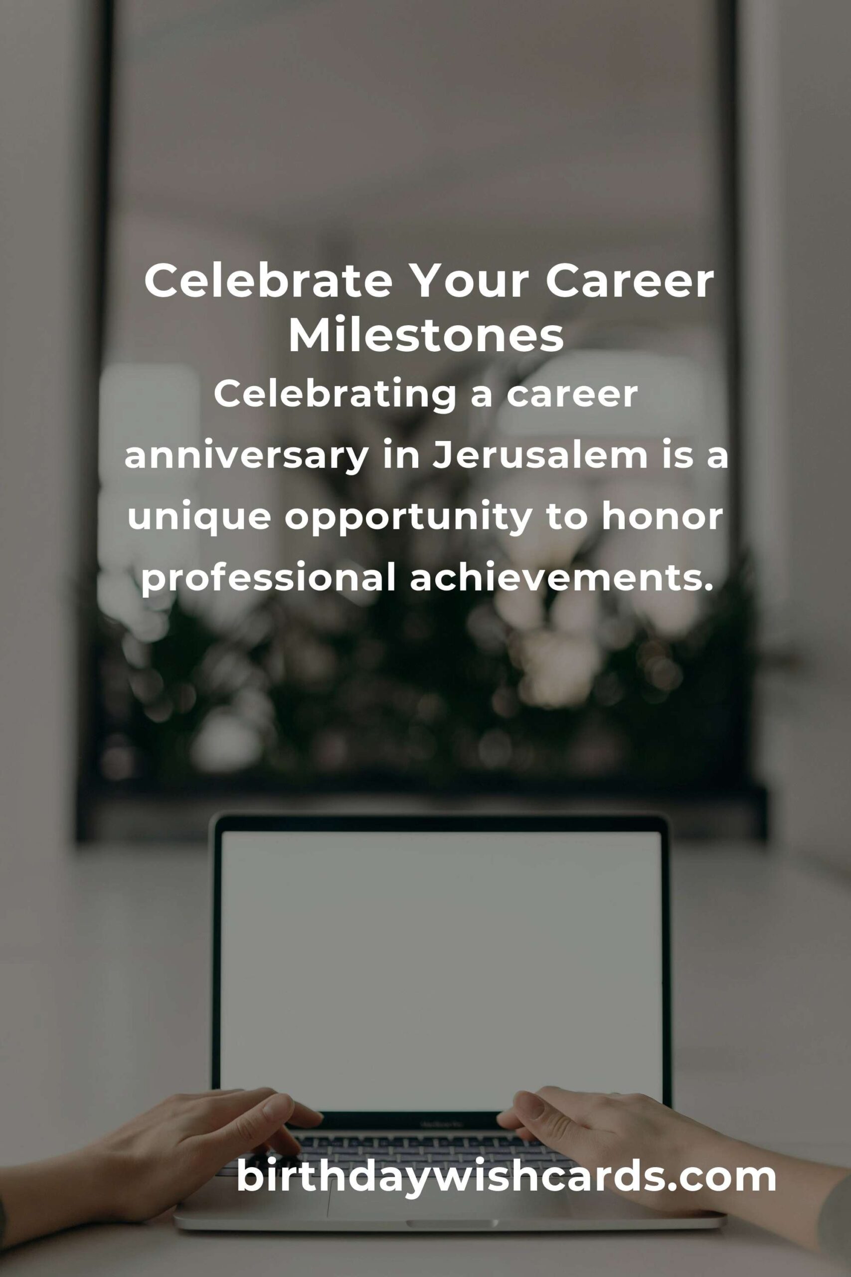 Ultimate Career Anniversary Planning Guide in Jerusalem