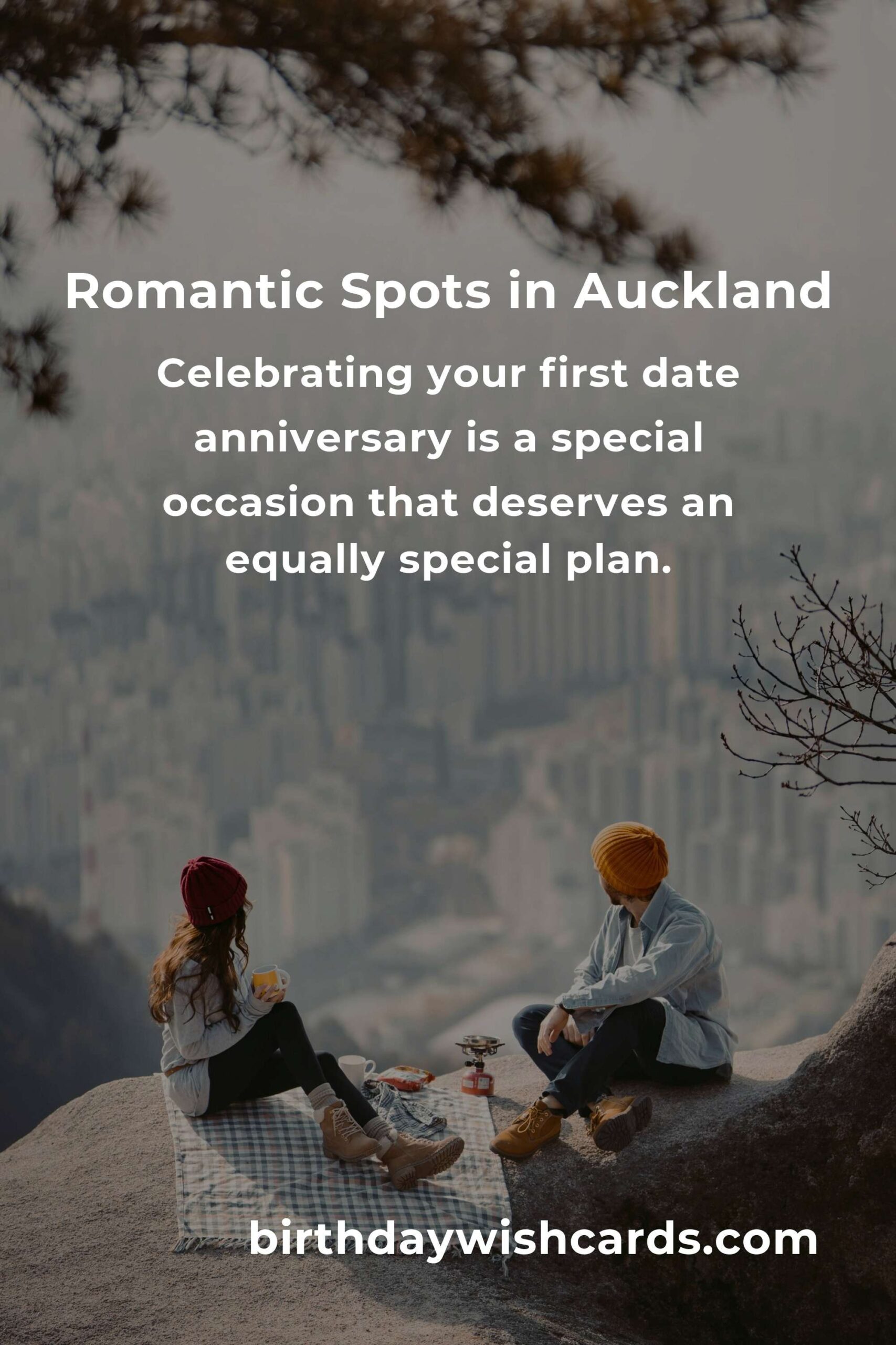 Ultimate First Date Anniversary Planning Guide in Auckland