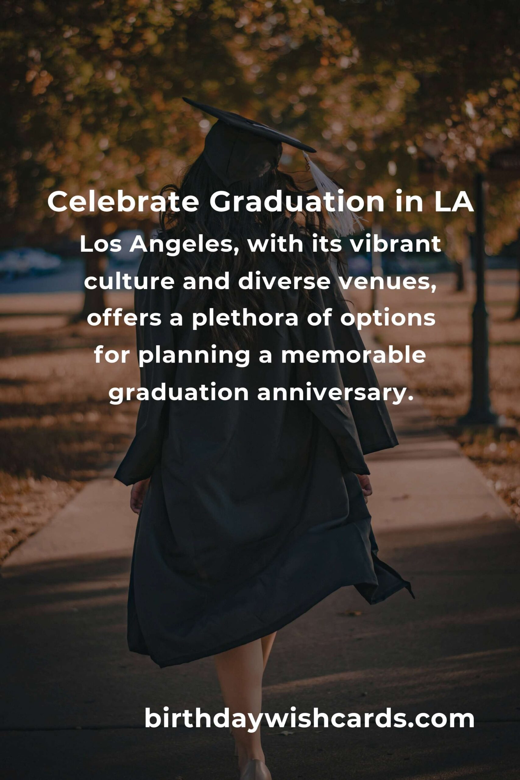 Ultimate Graduation Anniversary Planning Guide in Los Angeles