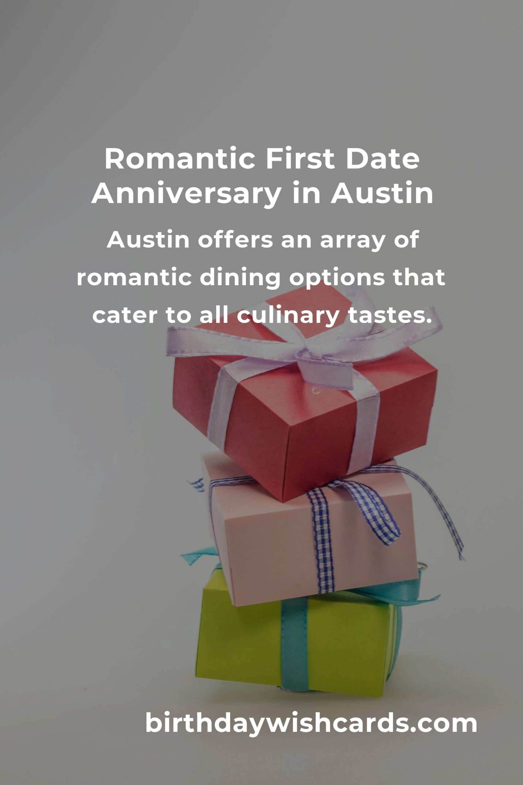 Ultimate Guide to Planning a First Date Anniversary in Austin