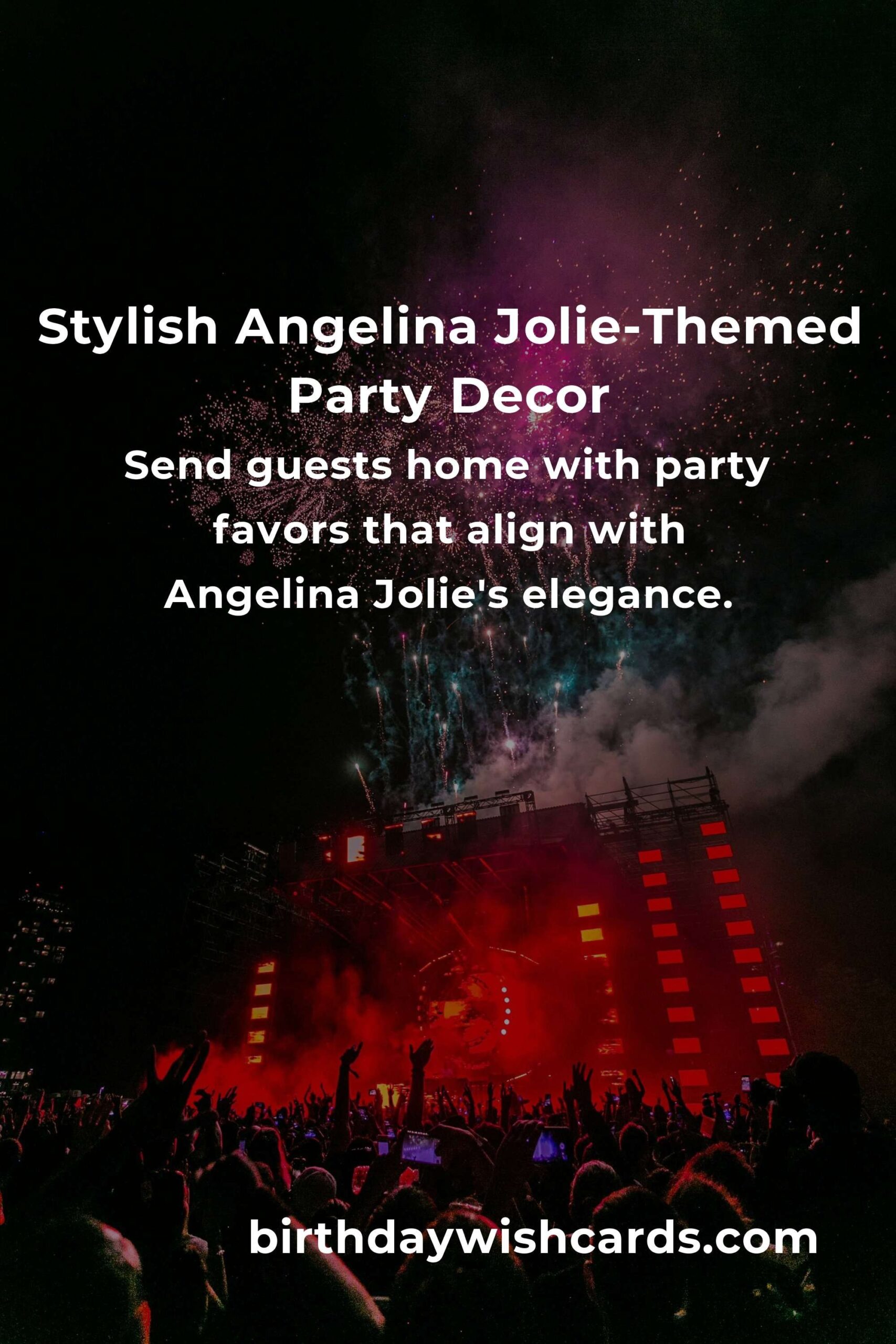 Ultimate Guide to Throwing an Angelina Jolie-Themed Birthday Party