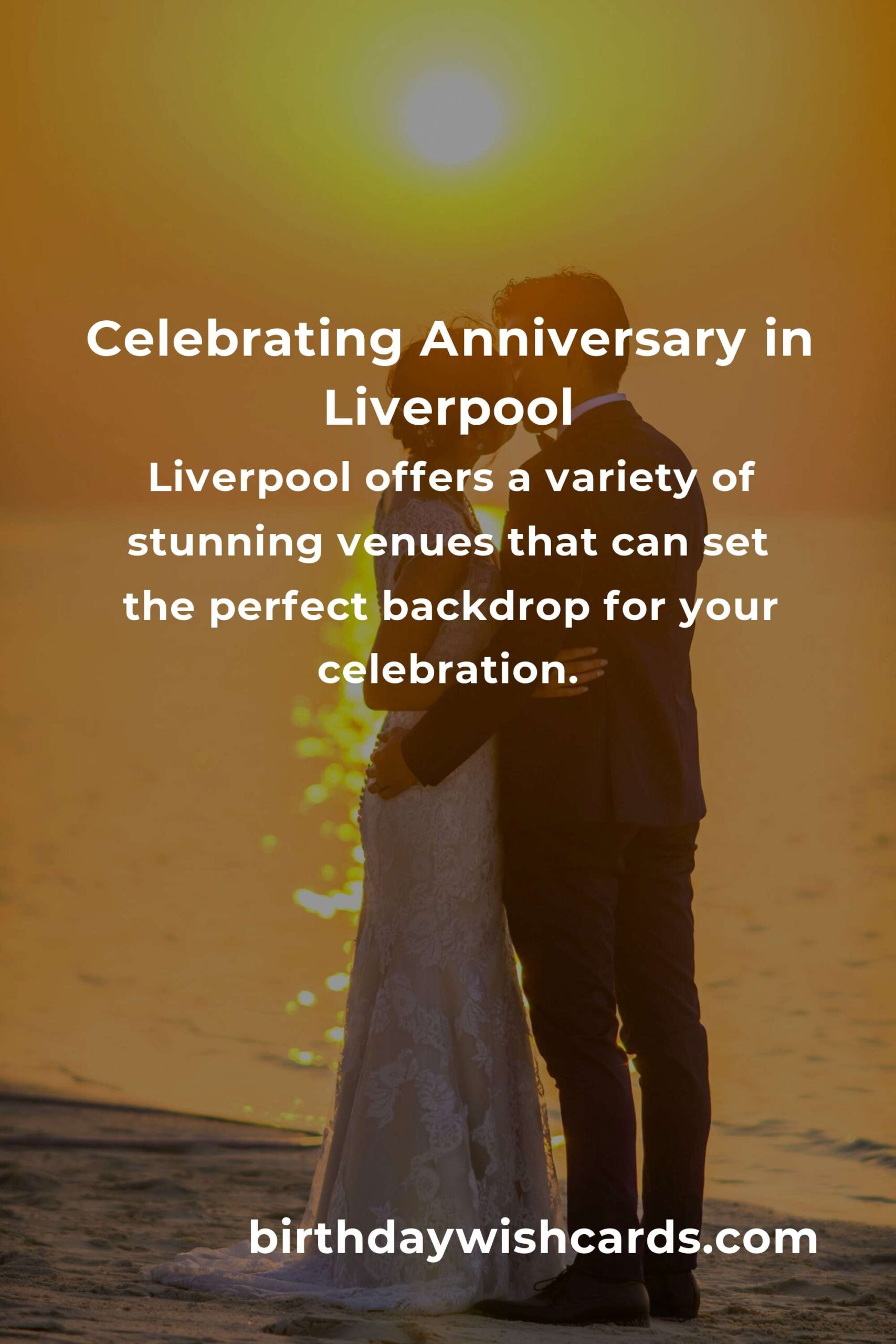 Ultimate Moving Anniversary Planning Guide in Liverpool