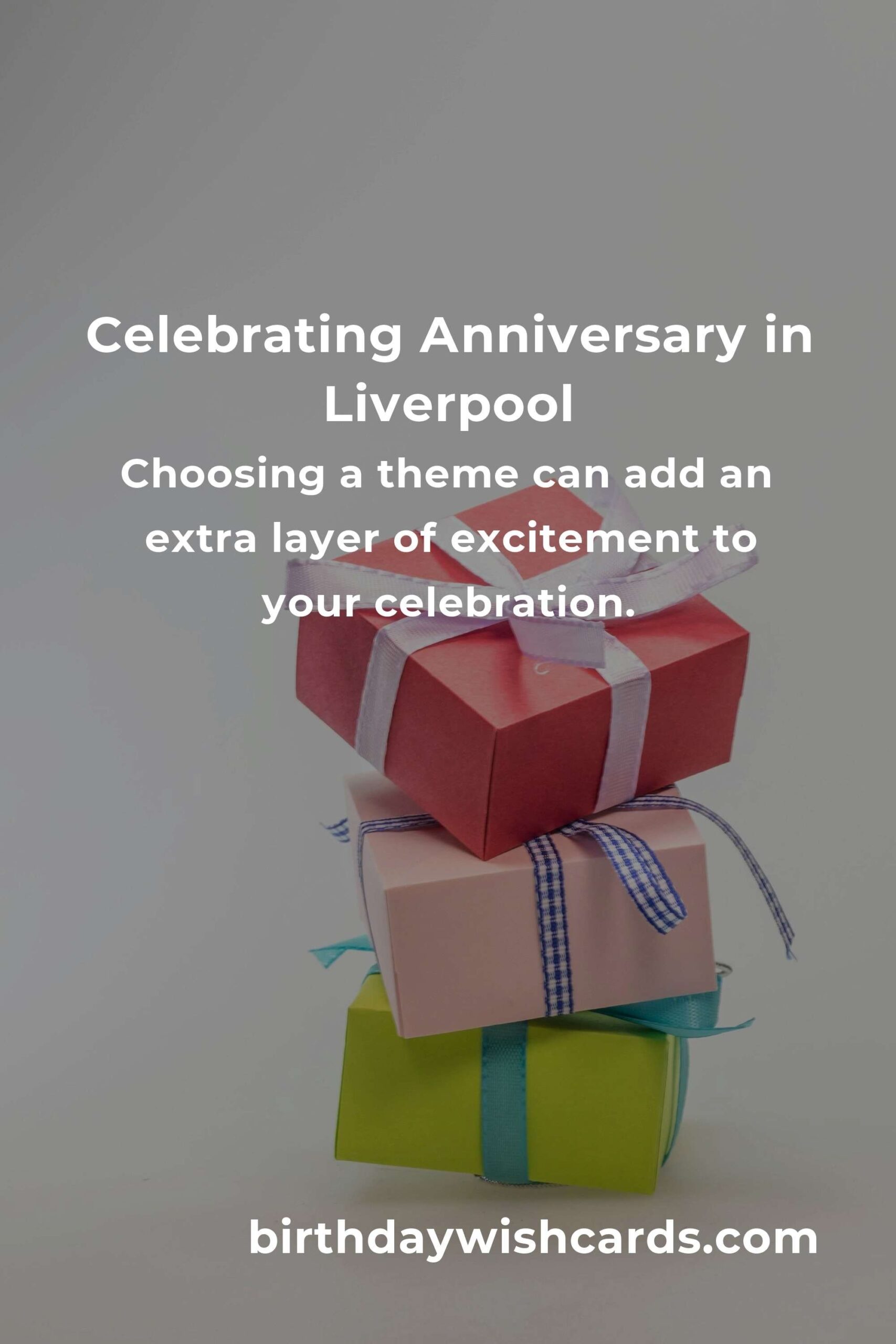 Ultimate Moving Anniversary Planning Guide in Liverpool