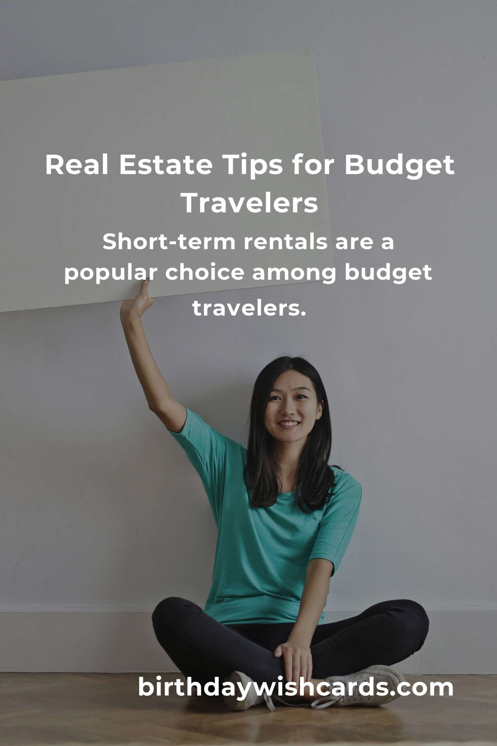 Ultimate Real Estate Tips for Budget Travelers in 2025
