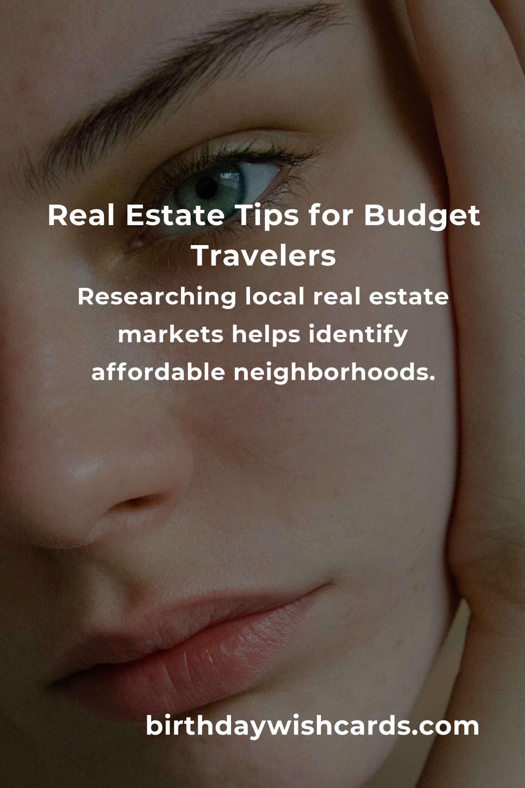 Ultimate Real Estate Tips for Budget Travelers in 2025