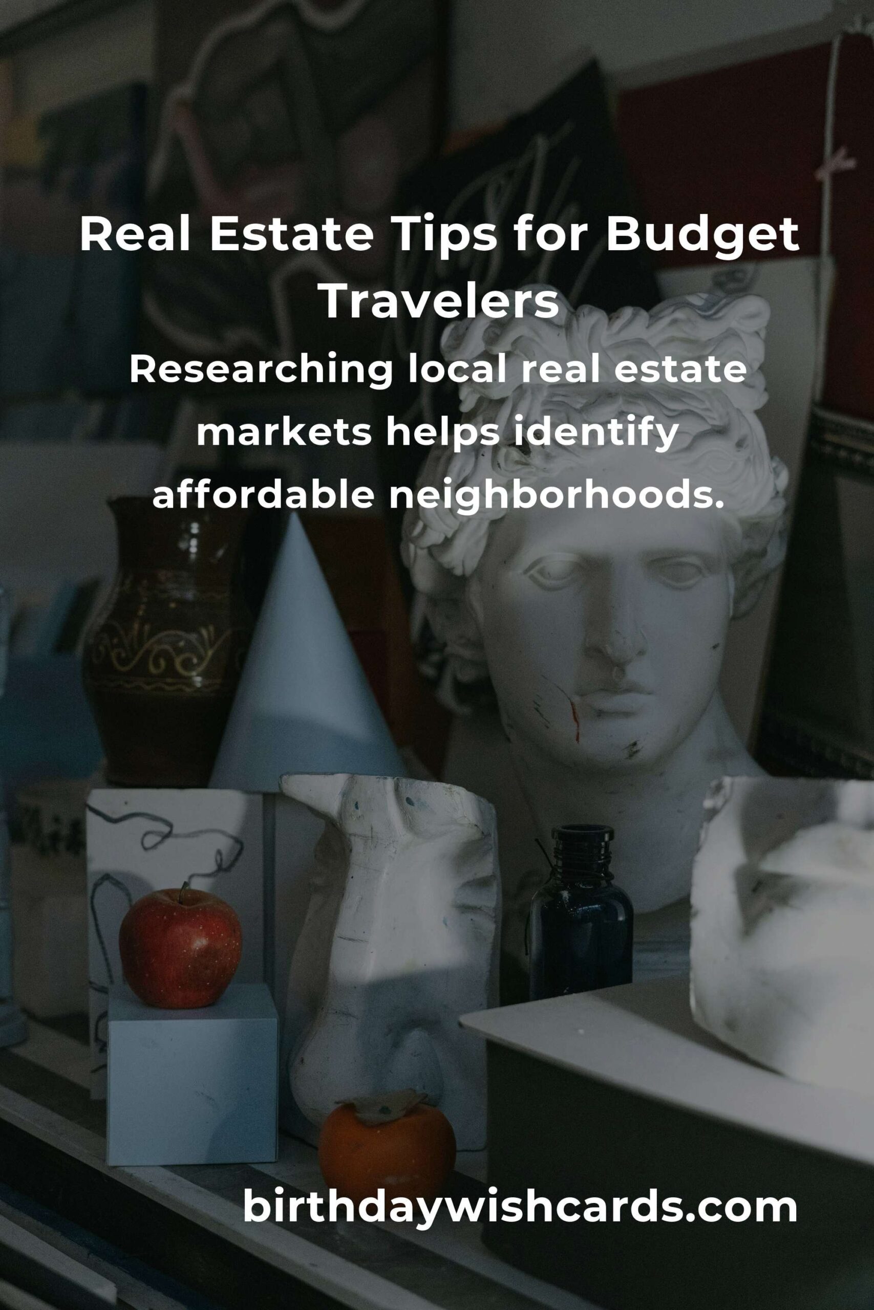 Ultimate Real Estate Tips for Budget Travelers in 2025