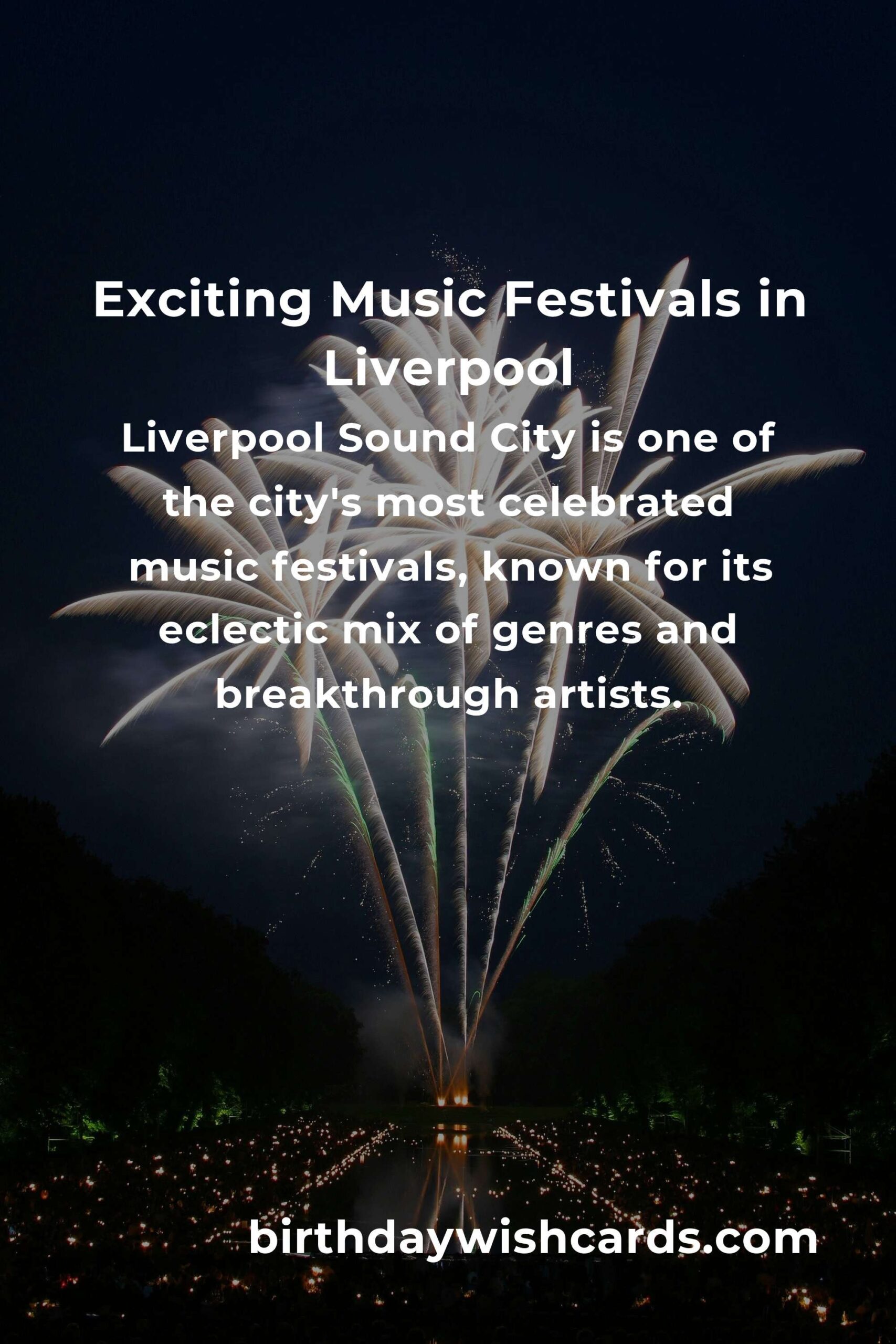 Upcoming Music Festivals in Liverpool for 2025: A Comprehensive Guide