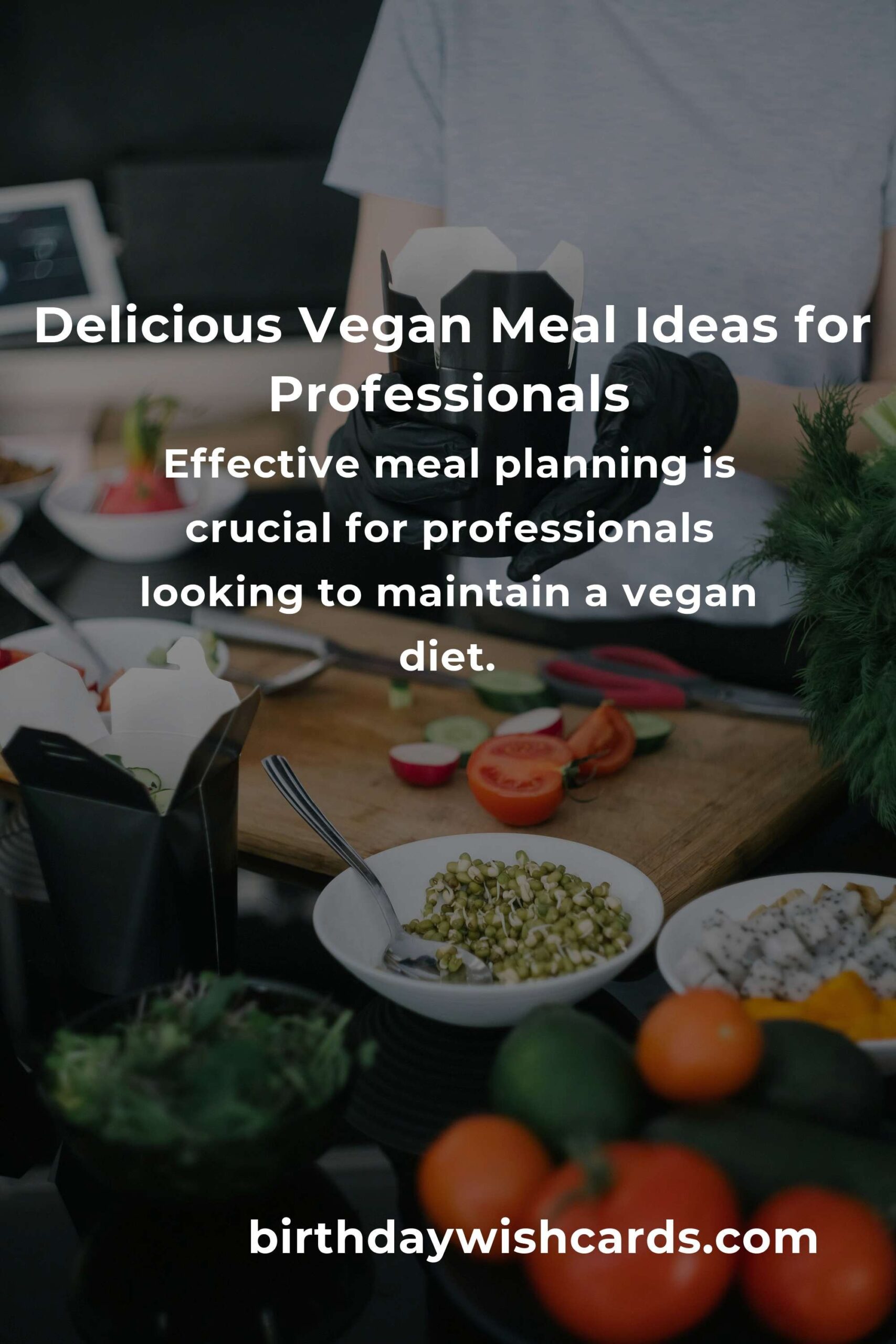 Vegan Meals for Professionals: A Comprehensive Guide to Eating Healthy at Work