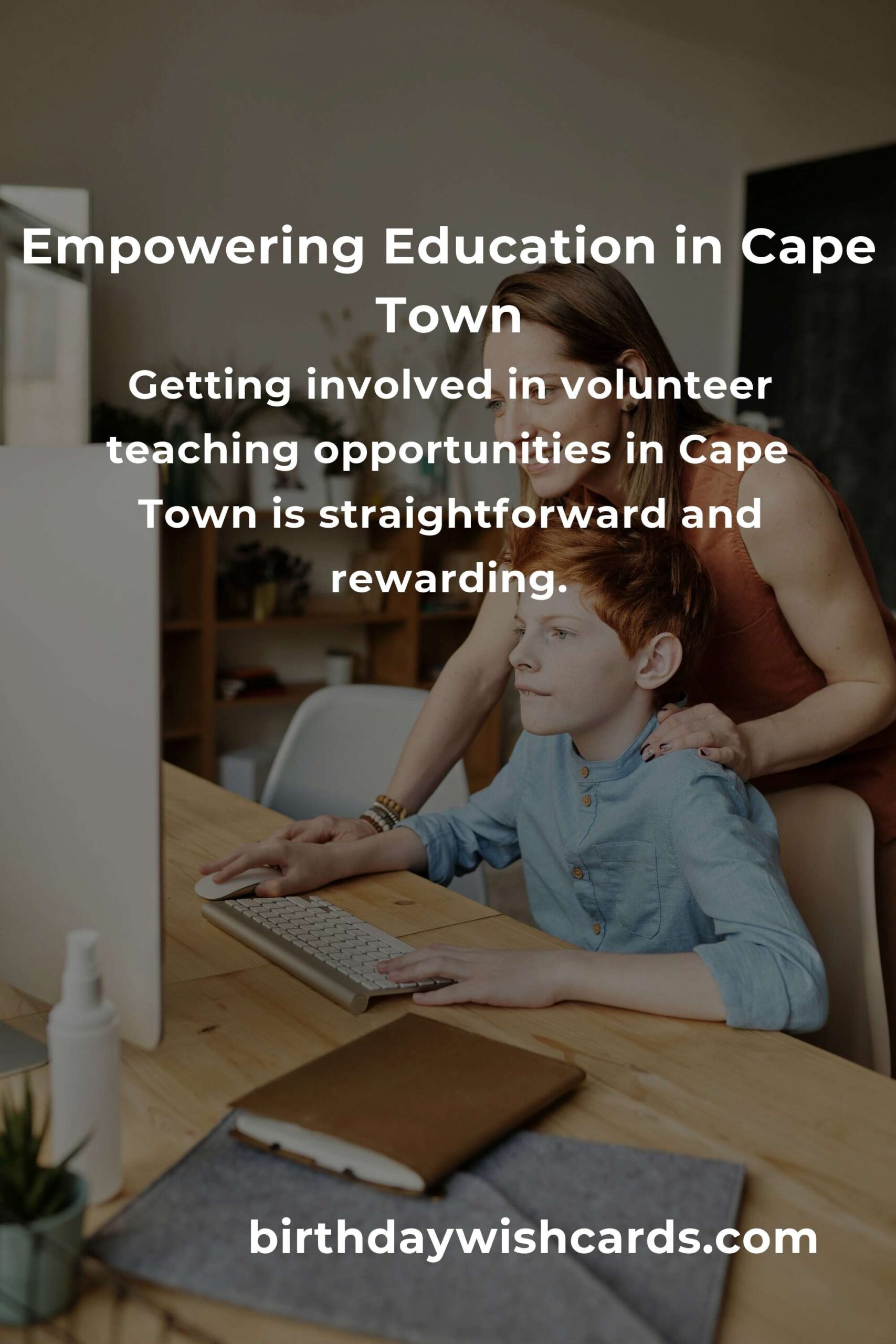 Volunteer Opportunities for Teachers in Cape Town: Making a Positive Impact