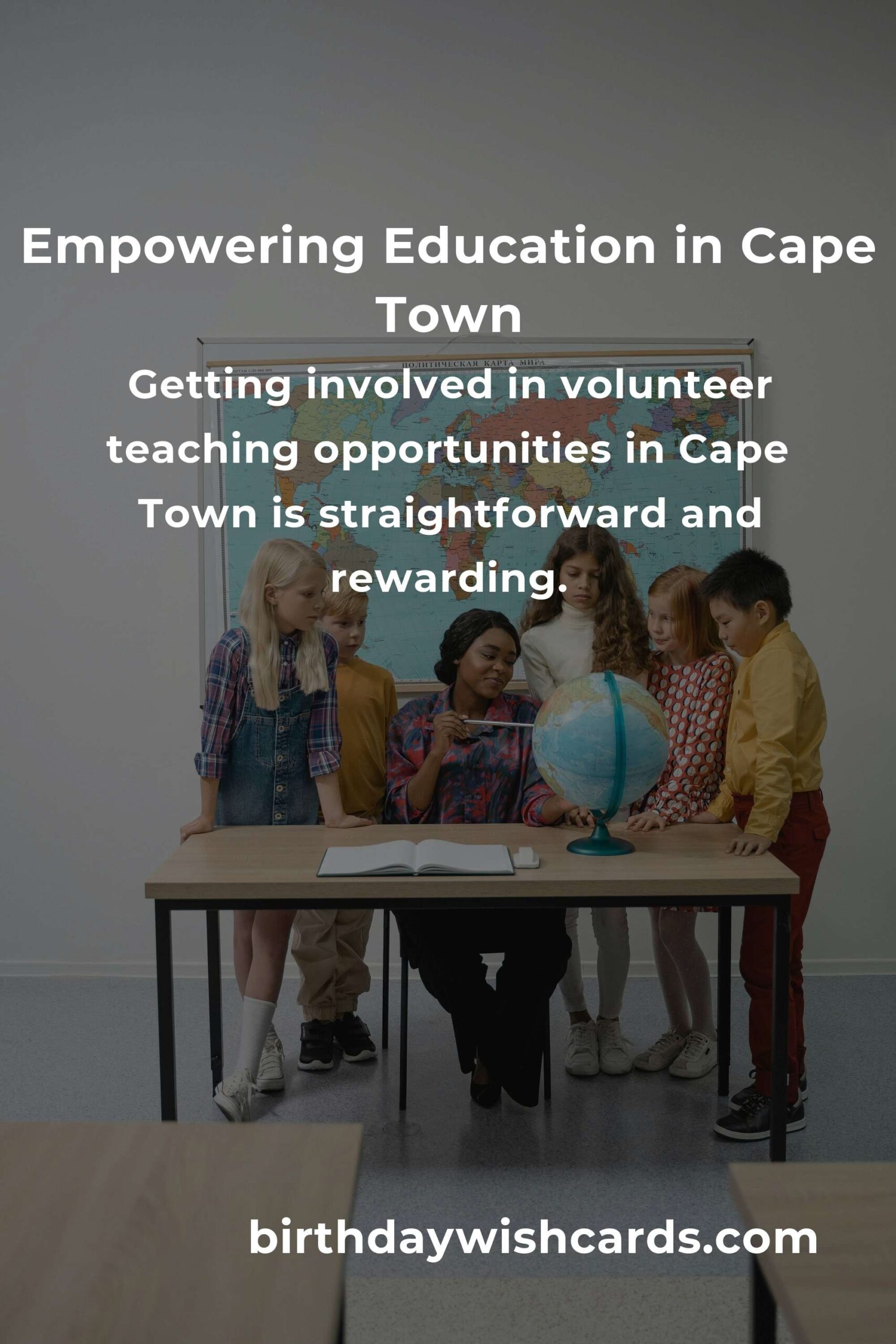 Volunteer Opportunities for Teachers in Cape Town: Making a Positive Impact