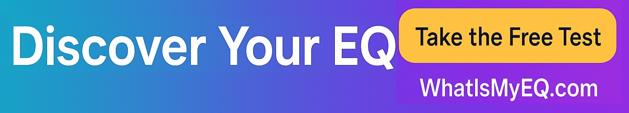 Discover Your EQ — Take the Free Test at WhatIsMyEQ.com